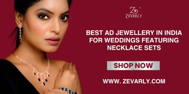 Best AD Jewellery in India for Weddings – Zevarly Bridal Jewellery Guide